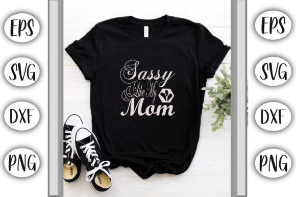 Adventure Svg Design: Sassy Like My Mom Review