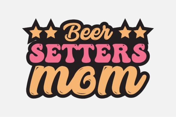 Beer Setters Mom SVG: A Designer's Real-World Review