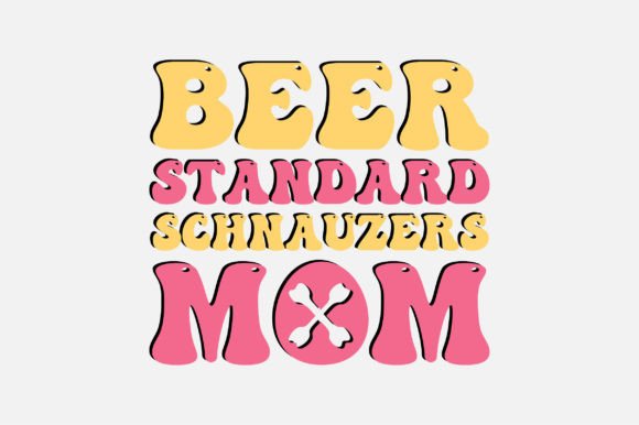 Beer Standard Schnauzers Mom SVG Review