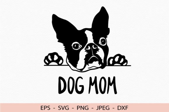 Boston Terrier Dog Mom Svg Dog Lover Dxf Review