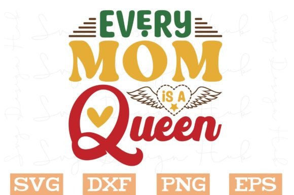 Every Mom is a Queen Svg: A Designer's Review
