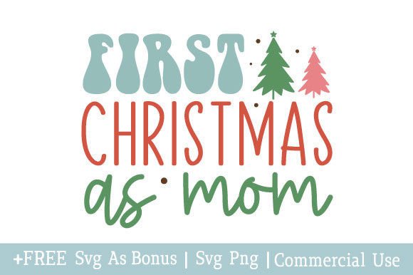 First Christmas As Mom SVG: A Designer's Review