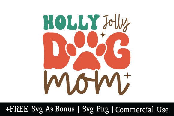 Holly Jolly Dog Mom Svg: A Designer’s Real-World Review