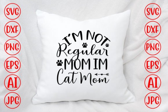 I m Not Regular Mom I m Cat Mom Svg Review