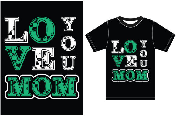 Love You MoM. Mom T-shirt Design Review