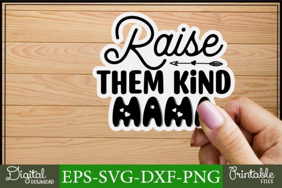 Mom Svg Stickers Design Raise Them Kind Review