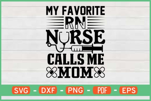 My Favorite Rn Nurse Calls Me Mom Svg Review