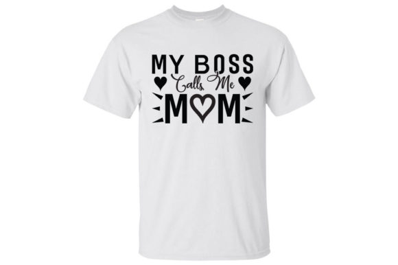 Review: Mom Svg Design, My Boss Calls Me Mom
