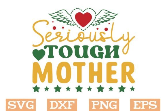 Seriously Tough Mother Svg: A Designer's Review